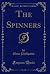 The Spinners (Classic Reprint)