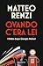 Quando c'era lei: L'Italia ...