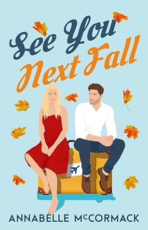 See You Next Fall (Wanderlust #1)