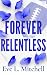 Forever Relentless: The steamy, angsty, enemies-to-lovers, dark college sports romance (Fourth and Forever Book 3)