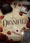 Dignified