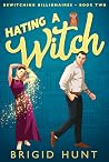 Hating a Witch (Bewitching Billionaires #2)