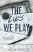 The Lies We Play: A Why Choose Hockey Romance