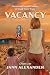 Vacancy by Jann Alexander