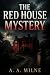 THE RED HOUSE MYSTERY: A Lo...
