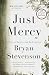 Just Mercy: A Story of Justice and Redemption