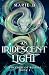An Iridescent Light: A Reco...