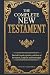 The Complete New Testament:...