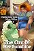 The Orc and Her Sunshine by Aria Maze The Orc and Her Sunshine by Aria Maze