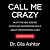 Call Me Crazy: How to Heal ...
