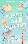 Selkies and Spell...