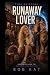 RUNAWAY LOVER: Time Shifter...