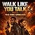 Walk Like You Talk, Part 2:...