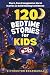 120 Bedtime Stories for Kid...