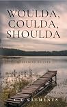 Woulda, Coulda, S...