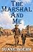 The Marshal And Me by Duane Boehm The Marshal And Me by Duane Boehm
