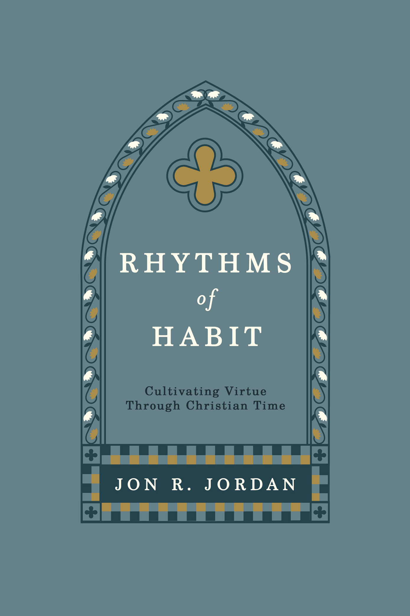 Rhythms of Habit: Cultivating Virtue Through Christian Time