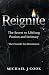 Reignite: The Secret to Lif...