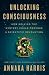 Unlocking Consciousness: Ho...