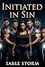 Initiated in Sin: A Steamy ...