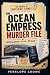 The Ocean Empress Murder Fi...