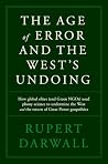 The Age of Error and the West's Undoing