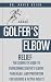 Golfer's Elbow Relief: The ...