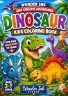 My First Big Dinosaur Coloring Book by Wonder Ink Studio My First Big Dinosaur Coloring Book by Wonder Ink Studio