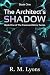 The Architect's Shadow: Boo...