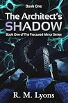 The Architect's Shadow by R.M. Lyons