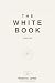 The White Book: A Whole Lif...