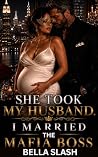 She Took My Husba...