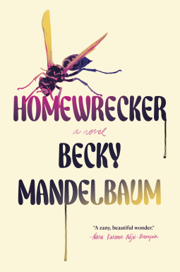 Homewrecker by Becky Mandelbaum Homewrecker by Becky Mandelbaum