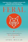 Feral: A grown wo...