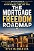 The Mortgage Freedom Roadma...