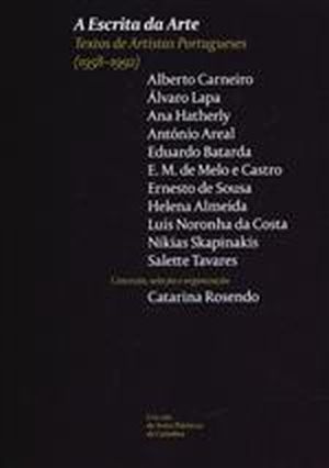 A Escrita da Arte: Textos de Artistas Portugueses 1958-1992