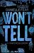 Won't Tell by Danielle Fear