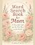 Word Search Book for Mom: A...