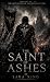 The Saint of Ashes (The Las...