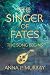 The Singer of Fates: The So...
