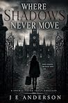 Where Shadows Never Move
