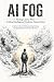 AI Fog: Finding Clarity Whe...