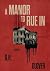 A Manor to Rue In: A Gothic Haunted House Horror Novella