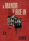 A Manor to Rue In...