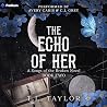 The Echo of Her: Songs of the Broken, Book 2