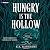 Hungry Is the Hollow: Tales...