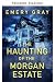 L'infestazione del Morgan Estate by Emery Gray