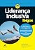Liderança inclusiva para le...