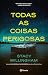 Todas As Coisas Perigosas