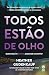 Todos Estão De Olho